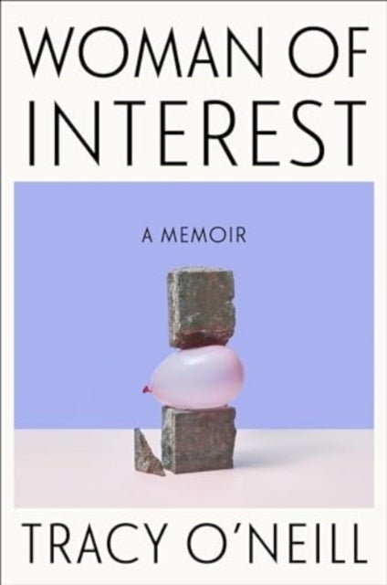Woman of Interest - A Memoir