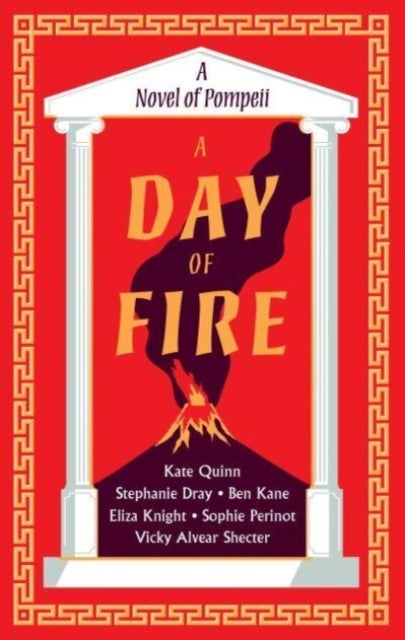 A Day of Fire - A Novel of Pompeii