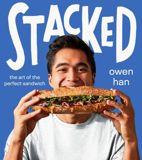 Stacked - The Art of the Perfect Sandwich