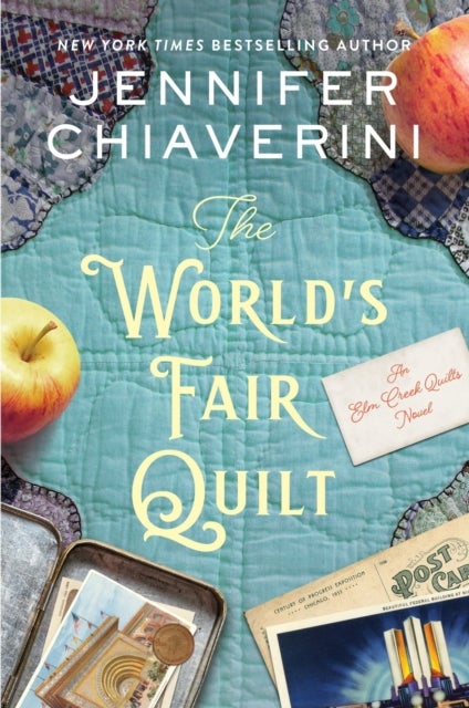 The World's Fair Quilt - An Elm Creek Quilts Novel