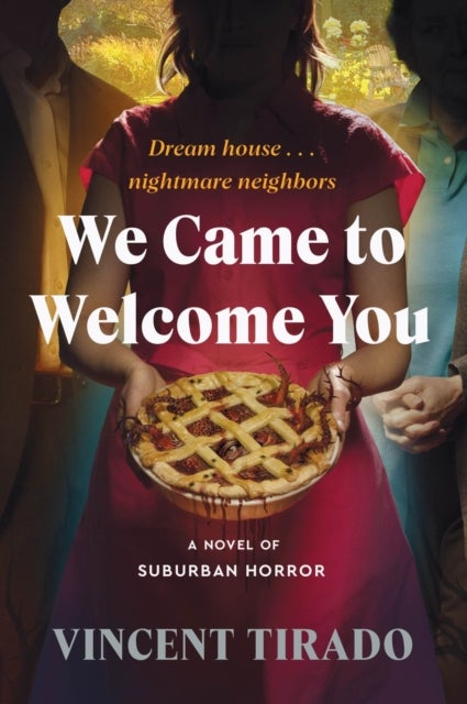 We Came to Welcome You - A Novel of Suburban Horror