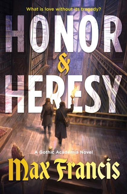 Honor & Heresy - A Novel