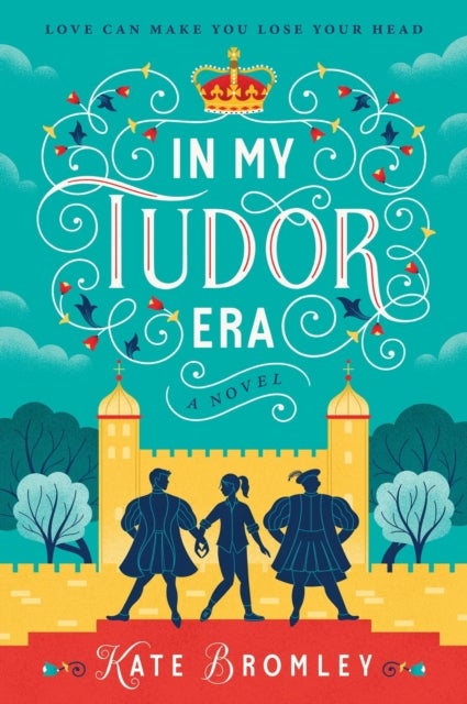 In My Tudor Era - A Novel