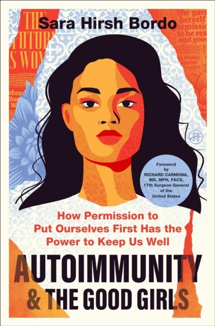 Autoimmunity and the Good Girls - How Permission to Put Ourselves First Has the Power to Keep Us Well