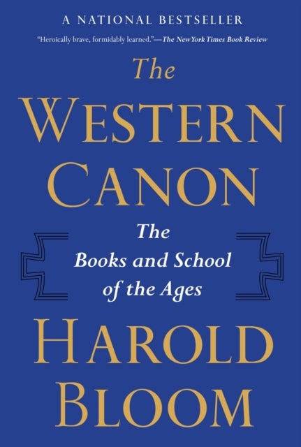 The Western Canon - The Books and School of the Ages