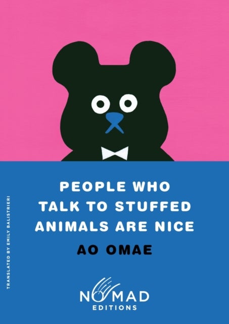 People Who Talk to Stuffed Animals Are Nice (Nomad Edition) - Stories