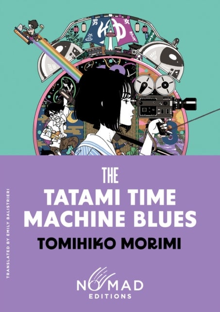 The Tatami Time Machine Blues (Nomad Edition) - A Novel