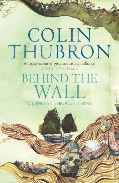 Behind The Wall - A Journey Through China