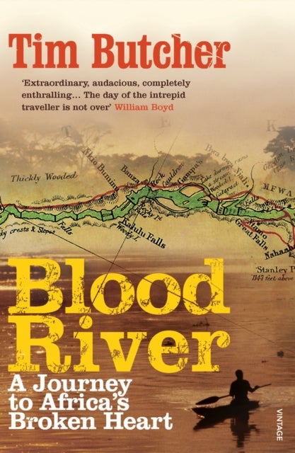 Blood River - A Journey to Africa's Broken Heart