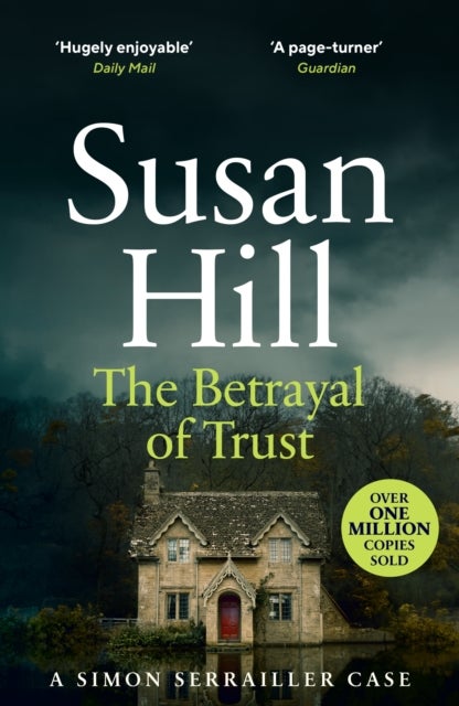 The Betrayal of Trust - Discover book 6 in the bestselling Simon Serrailler series