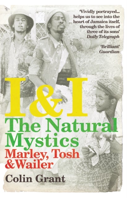 I & I: The Natural Mystics - Marley, Tosh and Wailer