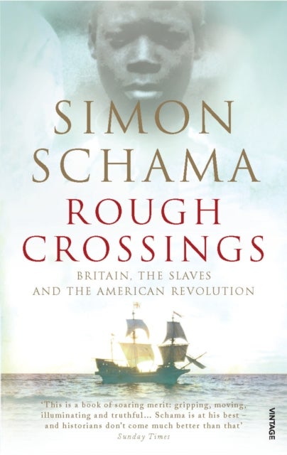 Rough Crossings - Britain, the Slaves and the American Revolution