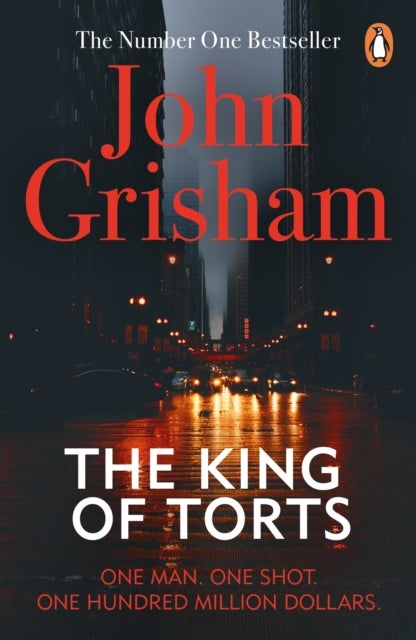 The King Of Torts - A gripping crime thriller from the Sunday Times bestselling author