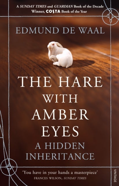 The Hare With Amber Eyes - a hidden inheritance