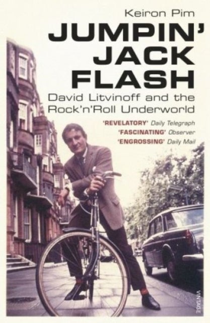 Jumpin' Jack Flash - David Litvinoff and the Rock’n’Roll Underworld