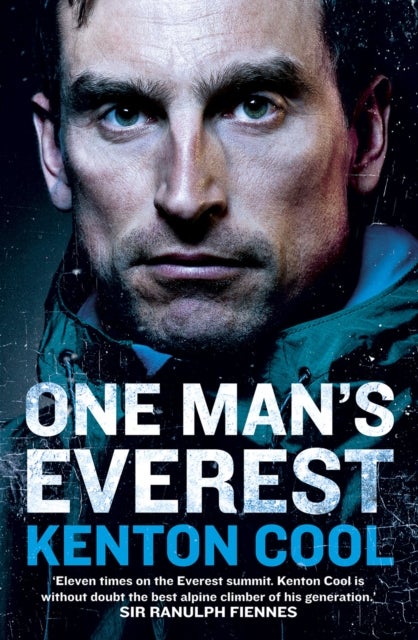 One Man¿s Everest - The Autobiography of Kenton Cool