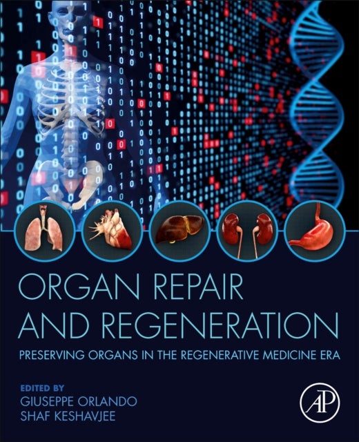 Organ Repair and Regeneration - Preserving Organs in the Regenerative Medicine Era