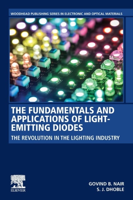 The Fundamentals and Applications of Light-Emitting Diodes - The Revolution in the Lighting Industry