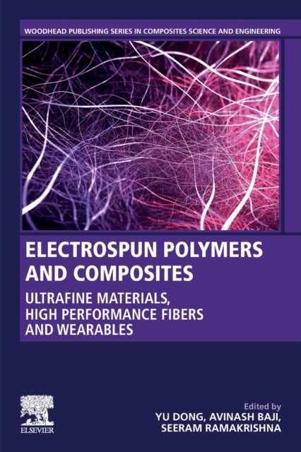 Electrospun Polymers and Composites - Ultrafine Materials, High Performance Fibers and Wearables