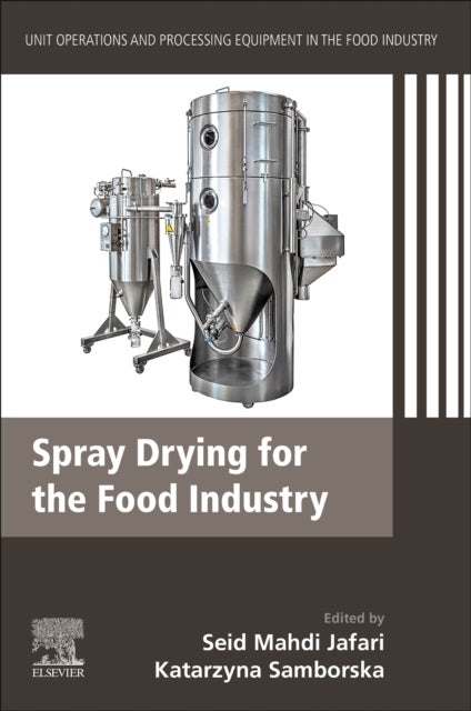 Spray Drying for the Food Industry - Unit Operations and Processing Equipment in the Food Industry