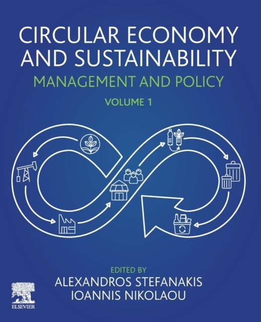 Circular Economy and Sustainability - Volume 1: Management and Policy