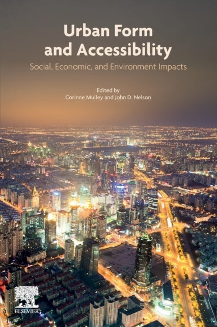 Urban Form and Accessibility - Social, Economic, and Environment Impacts