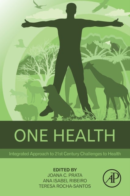 One Health - Integrated Approach to 21st Century Challenges to Health