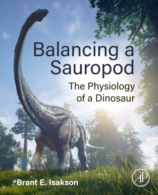 Balancing a Sauropod - The Physiology of a Dinosaur