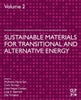 Sustainable Materials for Transitional and Alternative Energy