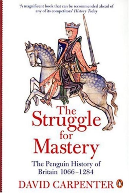 The Penguin History of Britain: The Struggle for Mastery - Britain 1066-1284