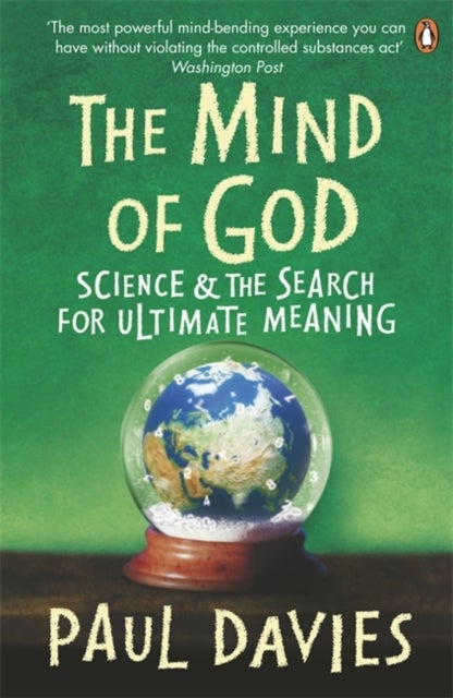 The Mind of God - Science and the Search for Ultimate Meaning