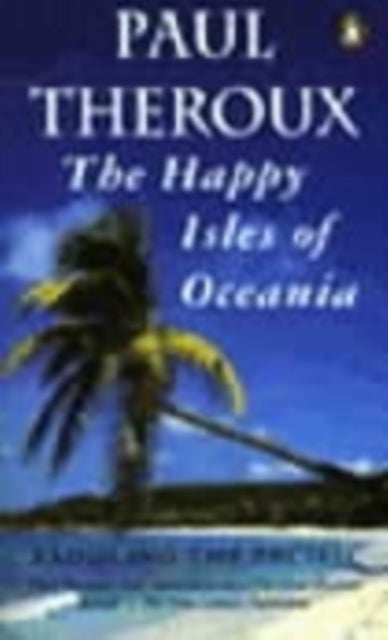 The Happy Isles of Oceania - Paddling the Pacific