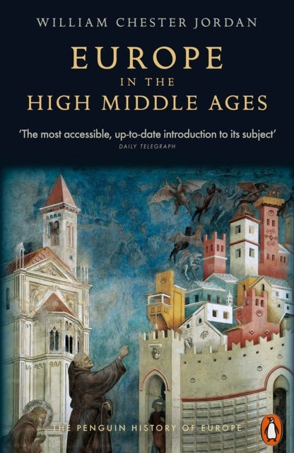 Europe in the High Middle Ages - The Penguin History of Europe