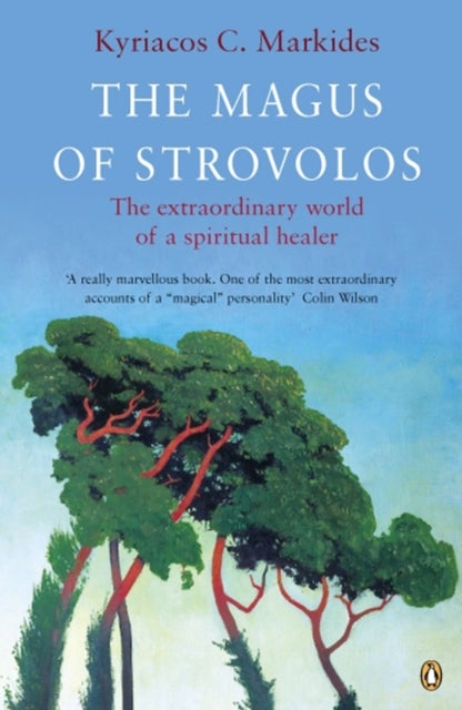 The Magus of Strovolos - The Extraordinary World of a Spiritual Healer
