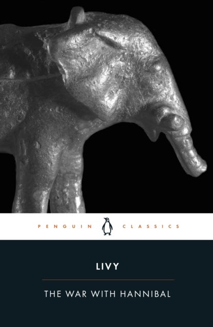 The War with Hannibal - The History of Rome from its Foundation Books 21-30