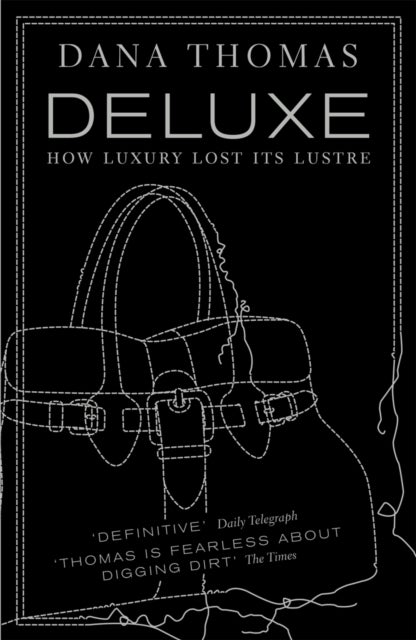 Deluxe - How Luxury Lost its Lustre