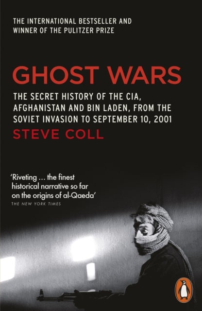 Ghost Wars - The Secret History of the CIA, Afghanistan and Bin Laden