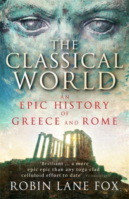 The Classical World - An Epic History of Greece and Rome