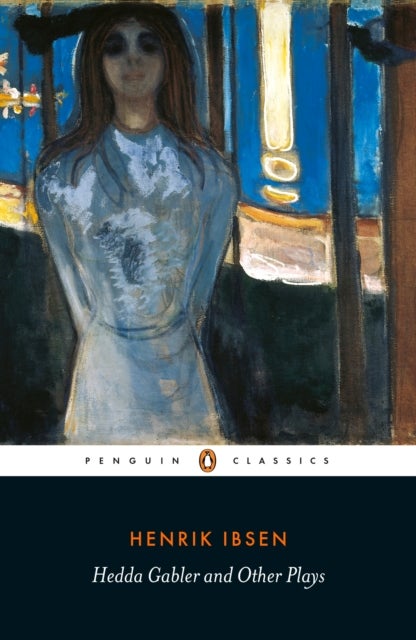 Hedda Gabler and Other Plays - ,,Ibsen,Henrik