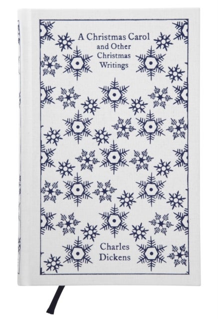 A Christmas Carol and Other Christmas Writings - Penguin Clothbound Classics