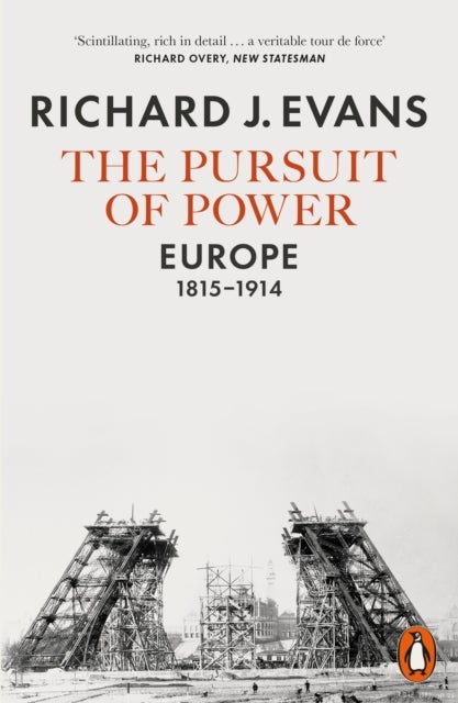 The Pursuit of Power - Europe, 1815-1914