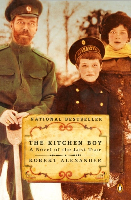 The Kitchen Boy - A Novel of the Last Tsar