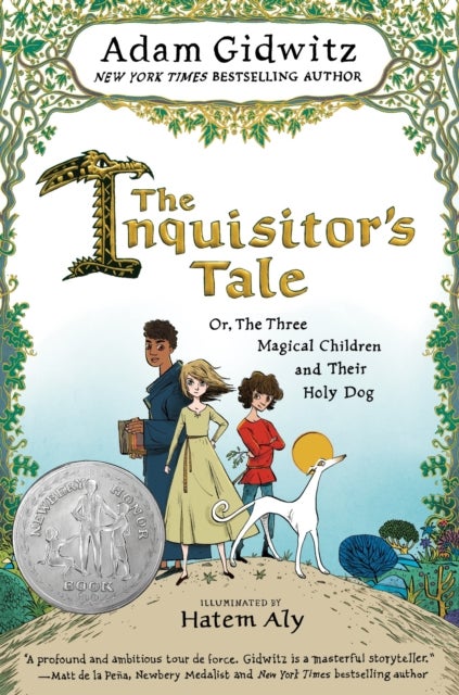 The Inquisitor's Tale - Or, The Three Magical Children and Their Holy Dog