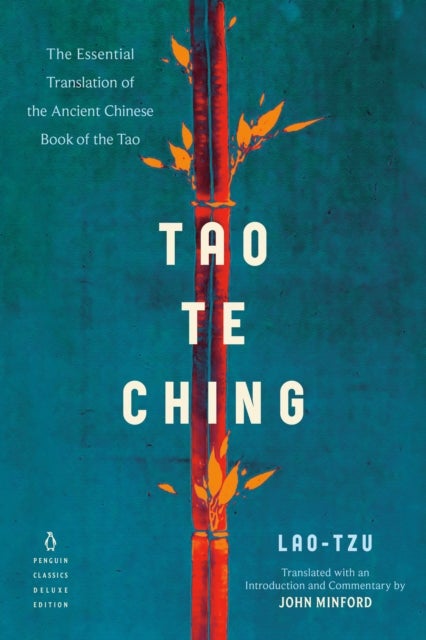Tao Te Ching - The Essential Translation of the Ancient Chinese B