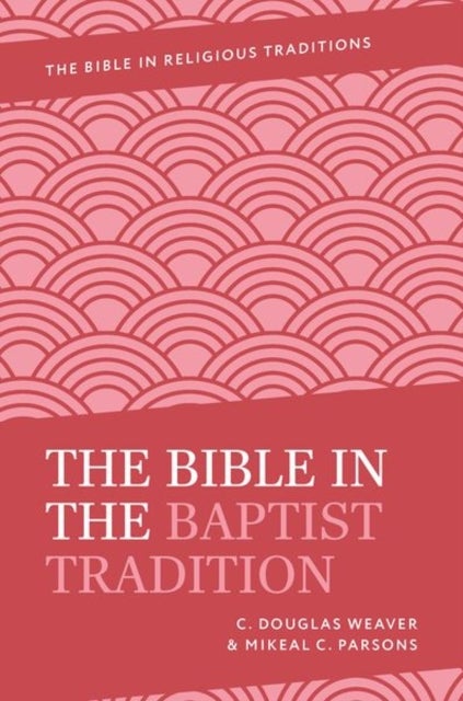 The Bible in the Baptist Tradition
