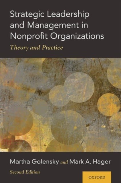 Strategic Leadership and Management in Nonprofit Organizations - Theory and Practice