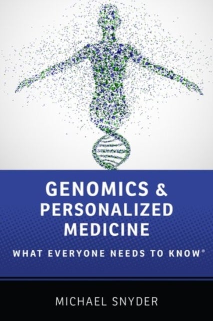 Genomics and Personalized Medicine - What Everyone Needs to Know®