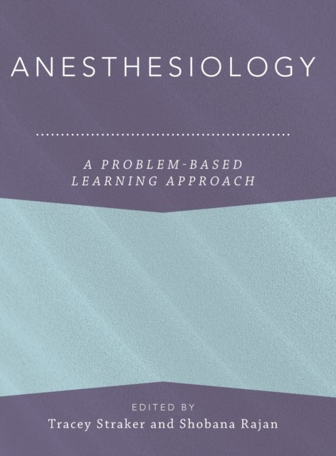 Anesthesiology: A Problem-Based Learning Approach