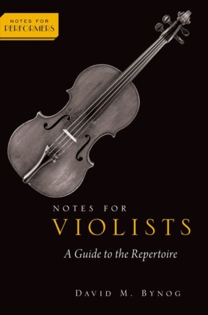 Notes for Violists - A Guide to the Repertoire