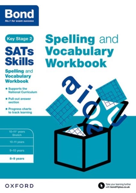 Bond SATs Skills Spelling and Vocabulary Workbook - 8-9 years